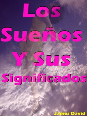 cover image of Los Sueños Y Sus Significados